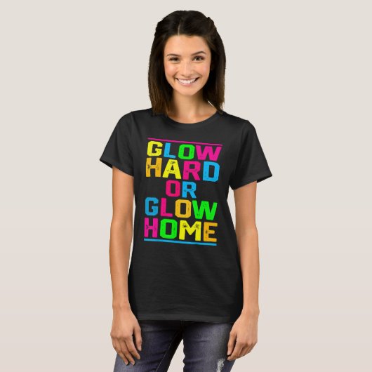 Glow Hard- oder Glow-Zuhause Outfit Retro-Farbteil T-Shirt (Vorne ganz)