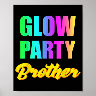 Glow Party Brother Retro 80er Geburtstagsgeschenk Poster