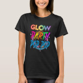 Glow Party Pop Pop Paint Spritzer Effect Glow Par T-Shirt (Vorderseite)