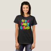 Glow Party Squad Farbiger Farb-Splatter-Effekt Pa T-Shirt (Vorne ganz)