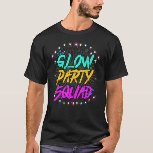 Glow Party Squad Let's Glow Crazy 80er Retro Costu T-Shirt