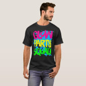 Glow Party Squad P Aint Spl Atter Effect Glow Part T-Shirt (Vorne ganz)