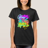 Glow Party Squad Paint Splatter Effect Let's Glow T-Shirt (Vorderseite)