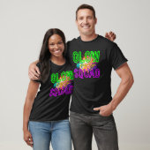 Glow Squad Glow Hard oder Glow Zuhause Partys T-Shirt (Unisex)