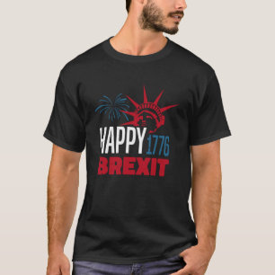 Glück 1776 Brexit 4. Juli Amerikanische Flagge T-Shirt