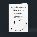 GLÜCK *9. GEBURTSTAG GRANDSON** Karte<br><div class="desc">HOFFEN,  DASS IHR GEBURTSTAG ****IST SO BESONDERS WIE SIE SIND**** DANK IHNEN FÜR DAS STOPPEN VON 1 MEINER 8 STORES UND ERINNERN SIE SICH,  DASS SIE DIE VERSE INNEN UND AUSSEN ÄNDERN KÖNNEN!!!</div>