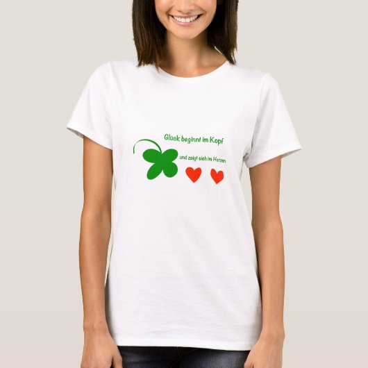 Glück beginnt im Kopf T-Shirt (Vorderseite)