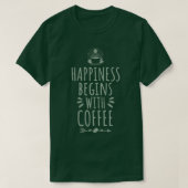 Glück beginnt mit Kaffee 2 T-Shirt (Design vorne)