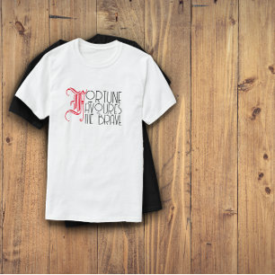 Glück begünstigt die Tapferen weiß T-Shirt