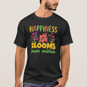 Glück blüht von innen heraus Glück Frühling T-Shirt