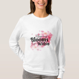 Glück blüht von innen T-Shirt