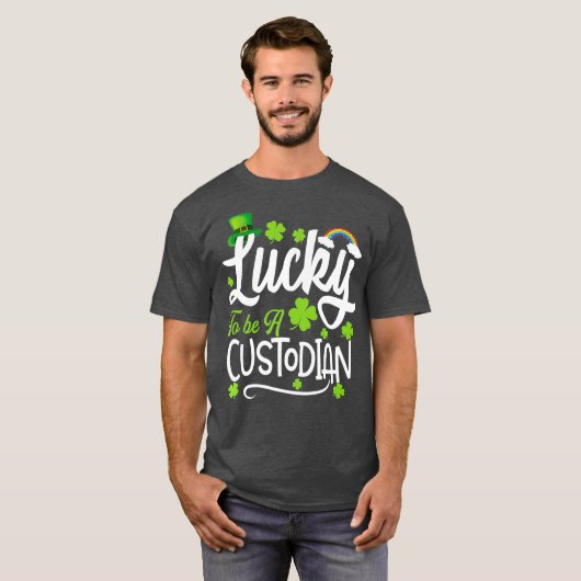 Glück, Custodian Funny St Patrick Day zu sein T-Shirt (Vorne ganz)