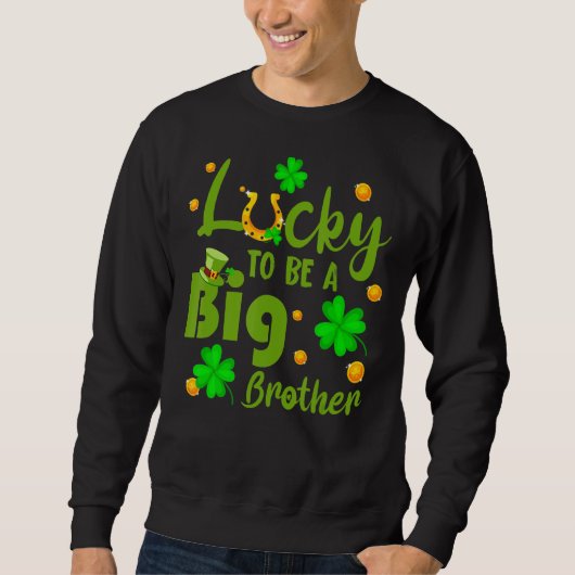 Glück, ein großer Bruder St Patrick's Day Gender z Sweatshirt (Vorderseite)