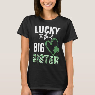 Glück, ein großer Schwester St Patrick's Day 2022 T-Shirt