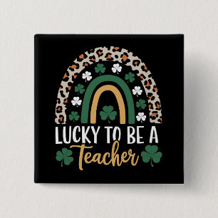 Glück, ein Lehrer zu sein, Regenbogen St. Patrick' Button
