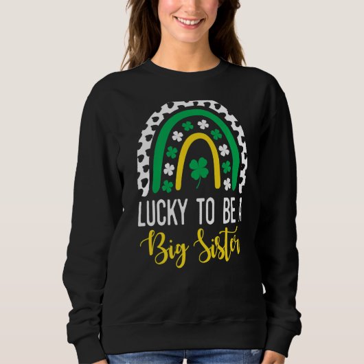 Glück, eine große Schwester St Patrick's Day Gende Sweatshirt (Vorderseite)