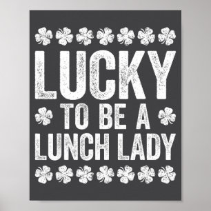 Glück, eine Mittagessen-Dame-Shirt zu sein, irisch Poster