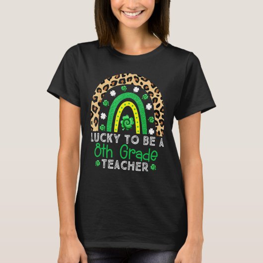 Glück für Lehrer der achten Klasse Rainbow St Patr T-Shirt (Vorderseite)
