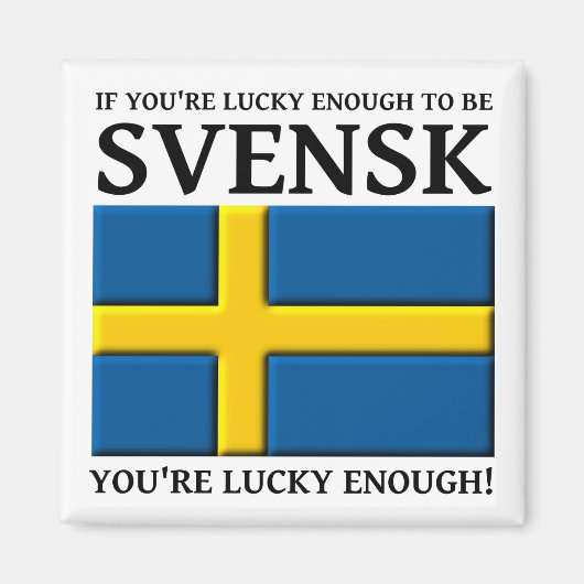 Glück genug, um Svensk Schwedischer Magnet zu sein (Vorne)