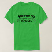 Glück hängt von uns selbst ab 1 T-Shirt (Design vorne)