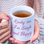 Glück, ich bin Single und glückliche Inspiration M Kaffeetasse