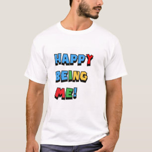 Glück, ich T - Shirt zu sein