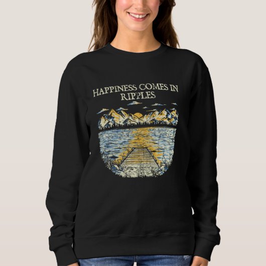 Glück in Ripples Seen Redewendungen Lagoon Quotes  Sweatshirt (Vorderseite)