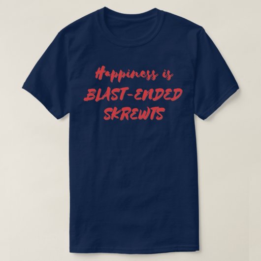 Glück ist BlastEnded Skrewts T-Shirt (Design vorne)
