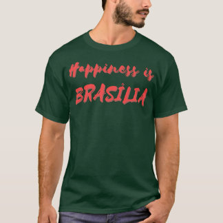 Glück ist Braslia T-Shirt