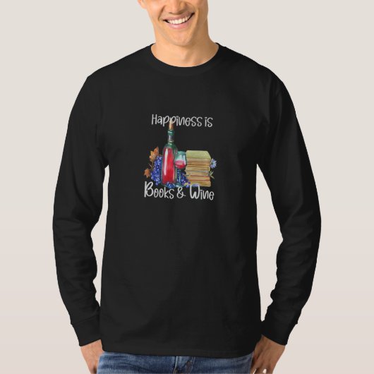 Glück Ist Bücher Und Rotwein T-Shirt (Vorderseite)