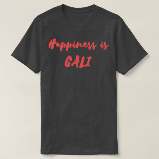 Glück ist Cali T-Shirt (Design vorne)