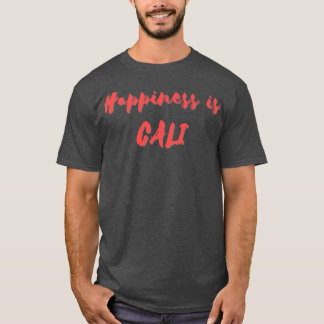 Glück ist Cali T-Shirt