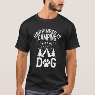 Glück ist Camping mit meinem Hund T-Shirt