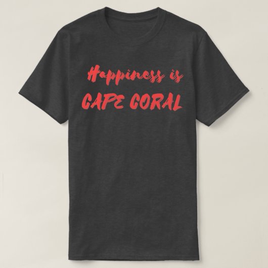 Glück ist Cape Coral T-Shirt (Design vorne)