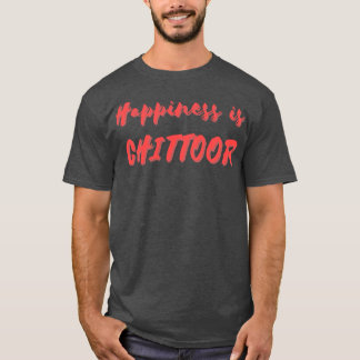Glück ist Chittoor T-Shirt