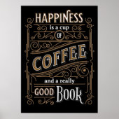 Glück ist Cup of Coffee & Good Book Brown Black Poster (Vorne)