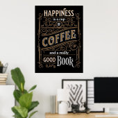 Glück ist Cup of Coffee & Good Book Brown Black Poster (Heimbüro)
