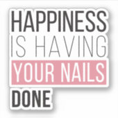 Glück ist, dass deine Nägel gemacht werden Aufkleber (Vorderseite)