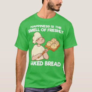 Glück ist der Geruch nach frisch gebackenem Backof T-Shirt