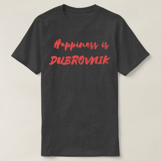 Glück ist Dubrovnik T-Shirt (Design vorne)