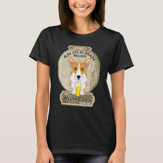 Glück Ist Ein Alter Mann Mit Einem Bier Welsh Corg T-Shirt