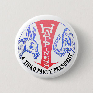 Glück ist ein drittes Party Präsident Button