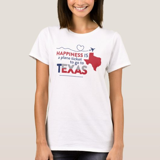 Glück ist ein Flugzeug-Ticket für Texas T - Shirt (Vorderseite)