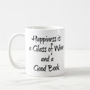 Glück ist ein Glas Wein und ein gutes Buch Kaffeetasse