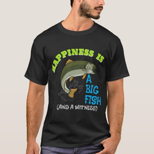 Glück Ist Ein Großer Fisch T-Shirt (Vorderseite)