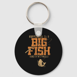 Glück ist ein großer Fisch und ein Zeuge - Fischen Schlüsselanhänger