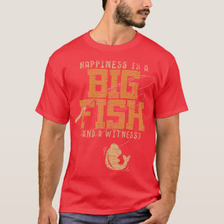Glück ist ein großer Fisch und ein Zeuge Funny Bas T-Shirt