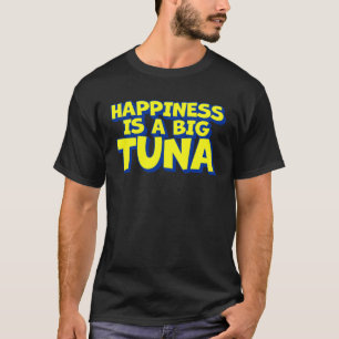 Glück ist ein großer Thunfischfang T-Shirt