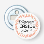 Glück ist ein innerer Arbeitskampf Flaschenöffner (Vorderseite)