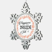 Glück ist ein innerer Arbeitskampf Schneeflocken Zinn-Ornament (Rechts)